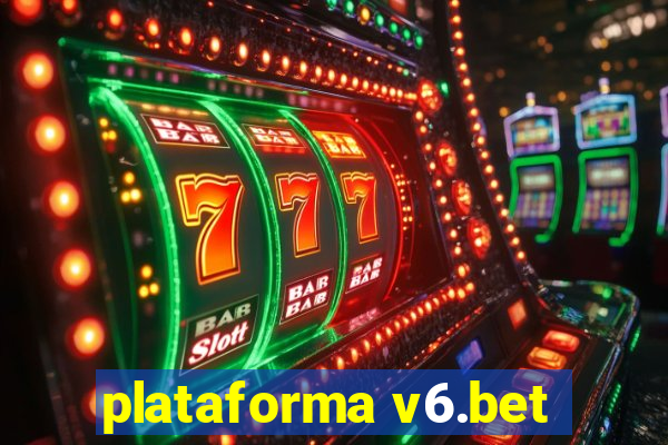 plataforma v6.bet